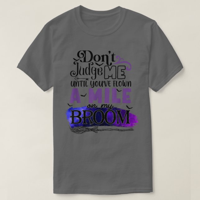 Don't Judge Me Until You've Flown A Mile On My Bro T-Shirt (Design Front)