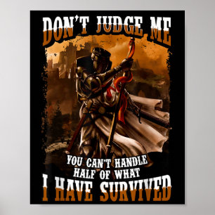Don't Judge Me You Can't Handle Half Of What I Hav Poster