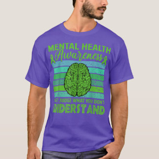 Dont Judge - Mental Health Awareness Month 813  T-Shirt
