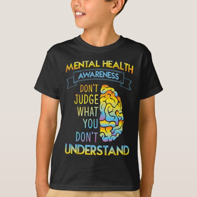 DONT JUDGE - MENTAL HEALTH AWARENESS  T-Shirt (Front)