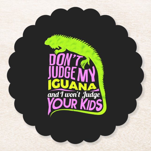 Don't judge my Iguana Paper Coaster (Front)