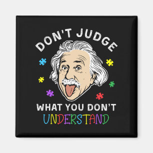 Don't Judge Understand Love Autistic Kids Autism A Magnet