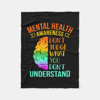 Don't judge what don't understand mental health fleece blanket