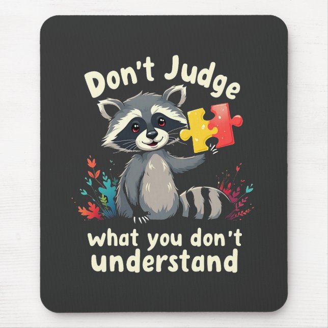 Don't Judge What You Don't Understand Autism  Mouse Pad (Front)