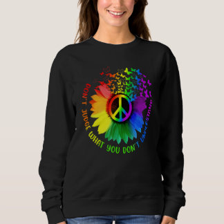 Don't Judge What You Don't Understand Lgbt Gay Pri Sweatshirt