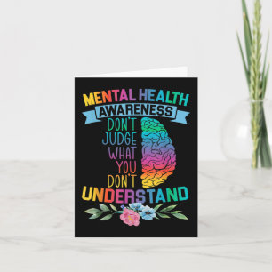 Don't Judge What You Don't Understand Mental Healt Card