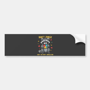 Don't Judge What You Don't Understand Racoon Bumper Sticker