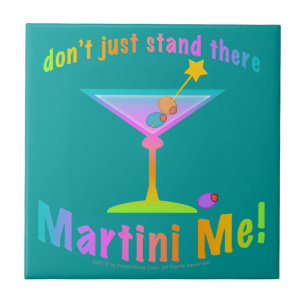 Don't Just Stand There - MARTINI ME Coaster Tile