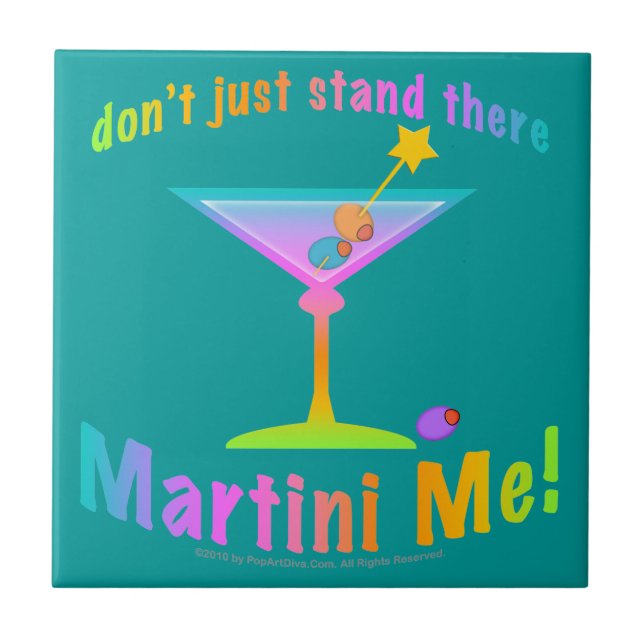 Don't Just Stand There - MARTINI ME Coaster  Tile (Front)