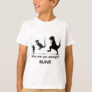 Don't just stand there, run!!! T-Shirt