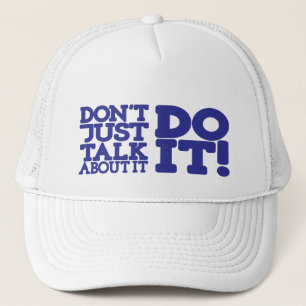 Don't just talk about it blue & white graphic hat