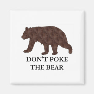 Dont Ke The Bear Magnet