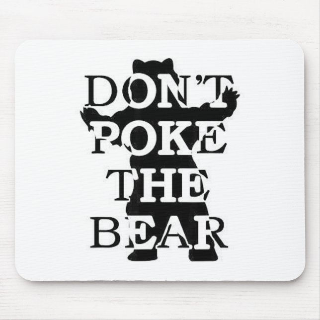 Don't Ke The Bear  Mouse Pad (Front)