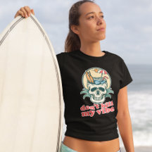 Don't Kill My Vibe Beach Skull