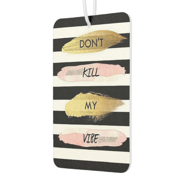 Dont Kill My Vibe Car Air Freshener (Left)
