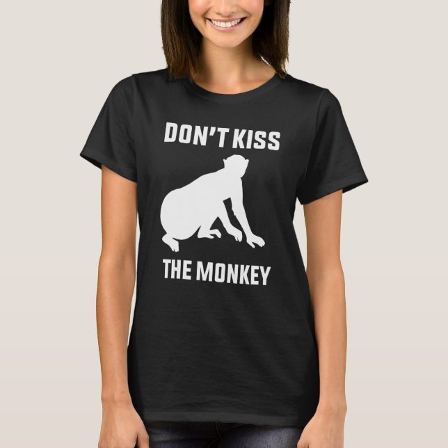 Don't Kiss The Monkey Monkey Pox T-Shirt (Front)