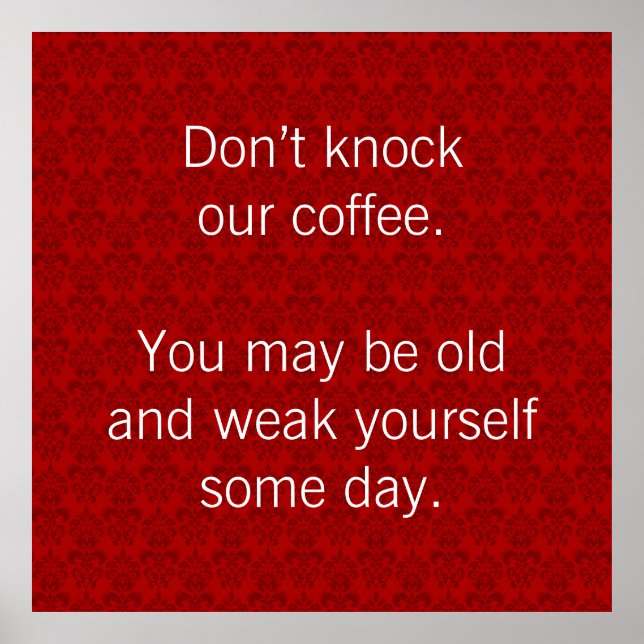 Don't Knock Our Coffee Poster (Front)