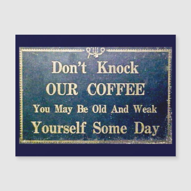 Don't Knock Our Coffee Vintage Signage Dark Blue (Front)