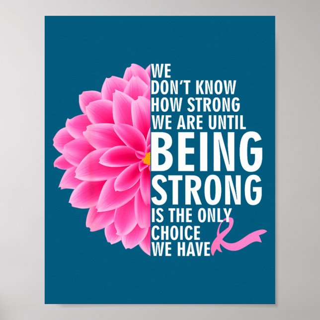 Don't know how strong are until cancer awareness poster (Front)
