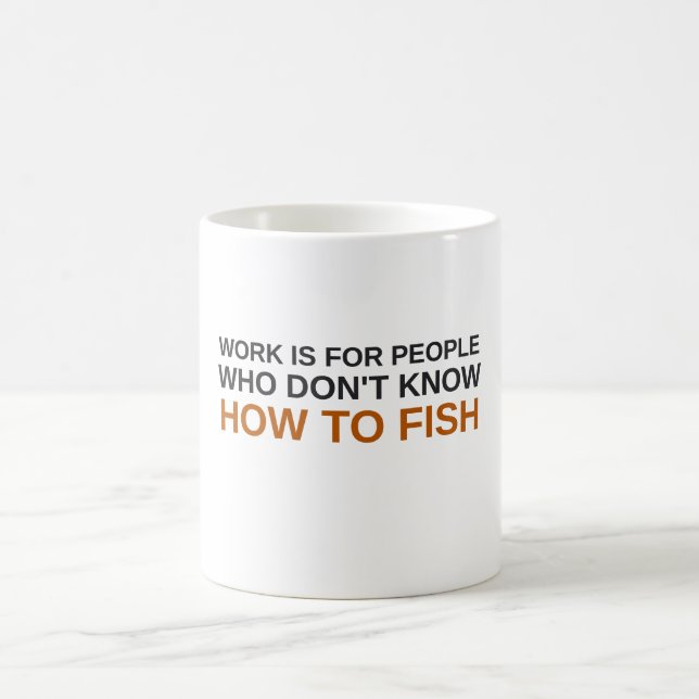 Don't Know How To Fish Funny Coffee Mug (Center)
