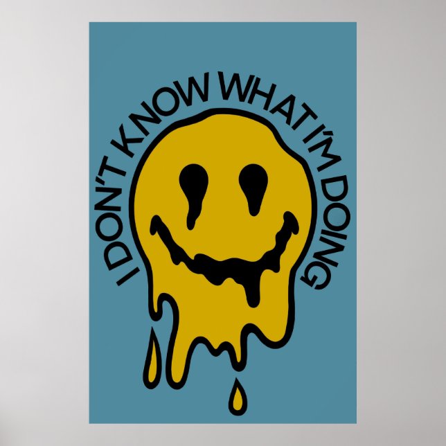 Don't know what i'm doing poster (Front)