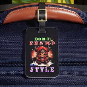Don't Kramp My Style Luggage Tag