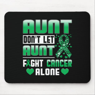 Don't Let Aunt Fight Cancer Alone Bile Duct Cancer Mouse Pad