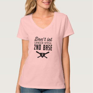 Don't Let Breast Cancer Steal 2nd Base T-Shirt