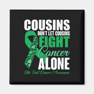 Dont Let Cousins Fight Cancer Alone Bile Duct Canc Magnet
