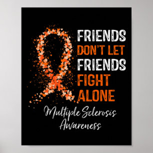 Don't Let Friends Fight Ms Alone Multiple Sclerosi Poster