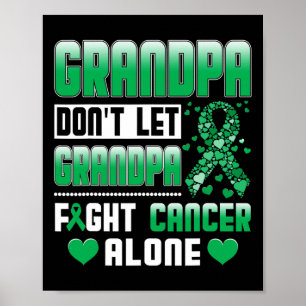 Don't Let Grandpa Fight Alone Bile Duct Cancer  Poster
