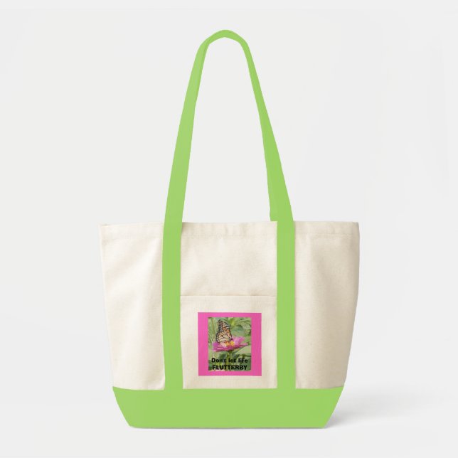 Don't let life FLUTTERBY Tote Bag (Front)