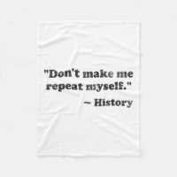 Dont Let Me Repeat Myself History 1 