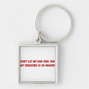 Don't let my car fool you christian gift item key ring