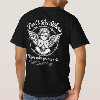 Don't Let Others Tell You What You Can't Do T-Shirt