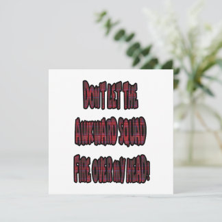 Dont Let The Awkward Squad Fire Over My Head! Invitation