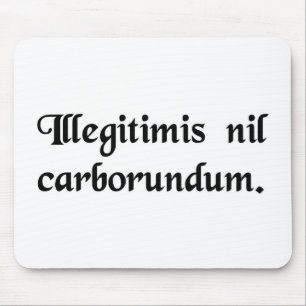 Don't let the bastards grind you down. mouse pad