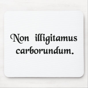 Don't let the bastards grind you down. mouse pad