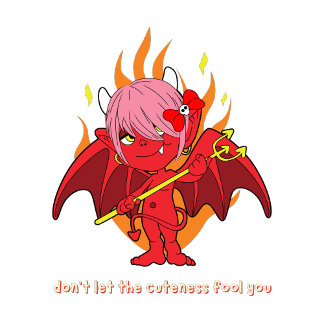 Don't let the cuteness fool you T-Shirt