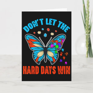 Don't Let The Hard Days Win Autism Awareness Month Card