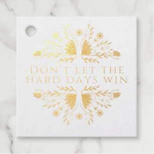 Don't Let the Hard Days Win Favour Tags
