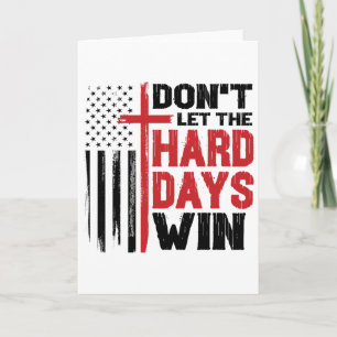 Don't Let The Hard Days Win Men Inspirational Ment Card