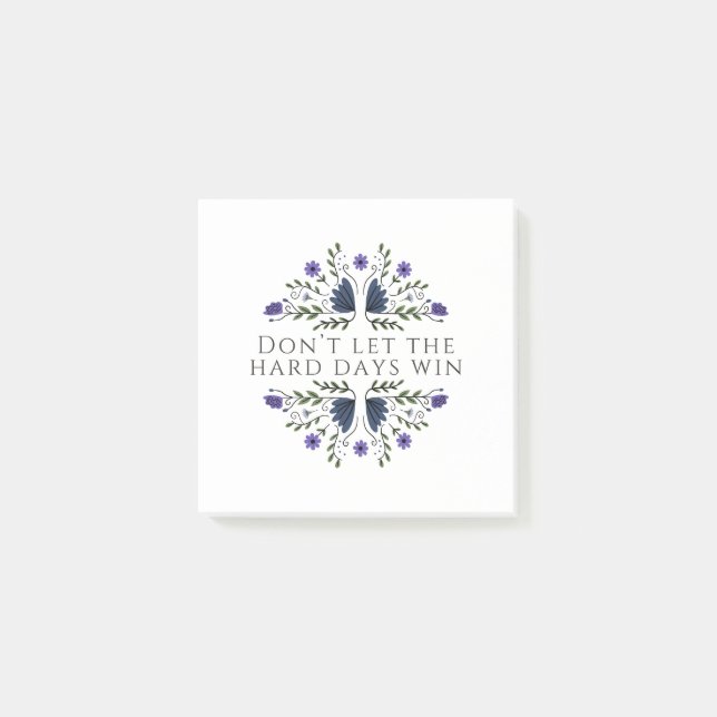 Don't Let the Hard Days Win  Post-it Notes (Front)