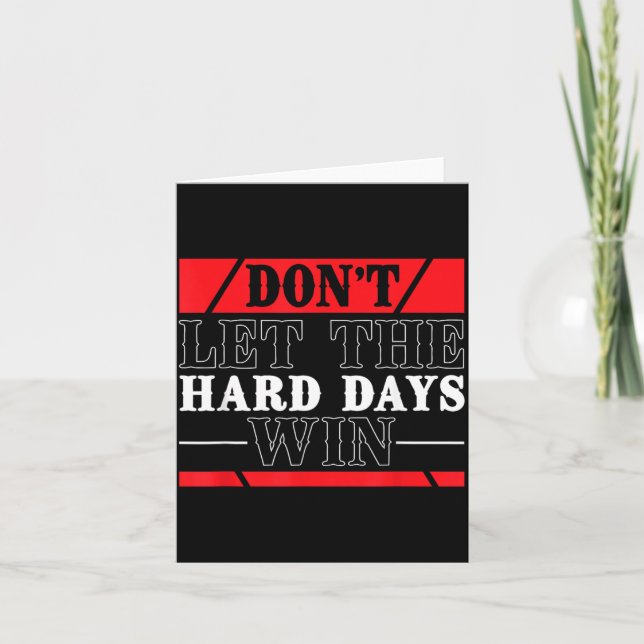 Dont Let The Hard Days Win Stamina Card (Front)