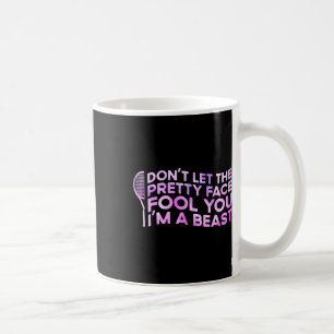 Dont Let The Pretty Face Fool You Im A Beast Sport Coffee Mug