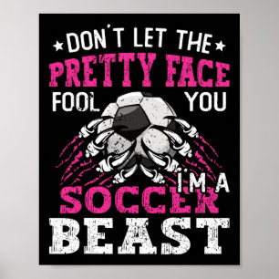 Don't Let The Pretty Face Fool You Women Girls Soc Poster
