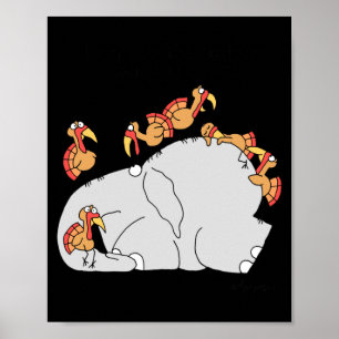 Dont Let The Turkeys Get You Down Poster