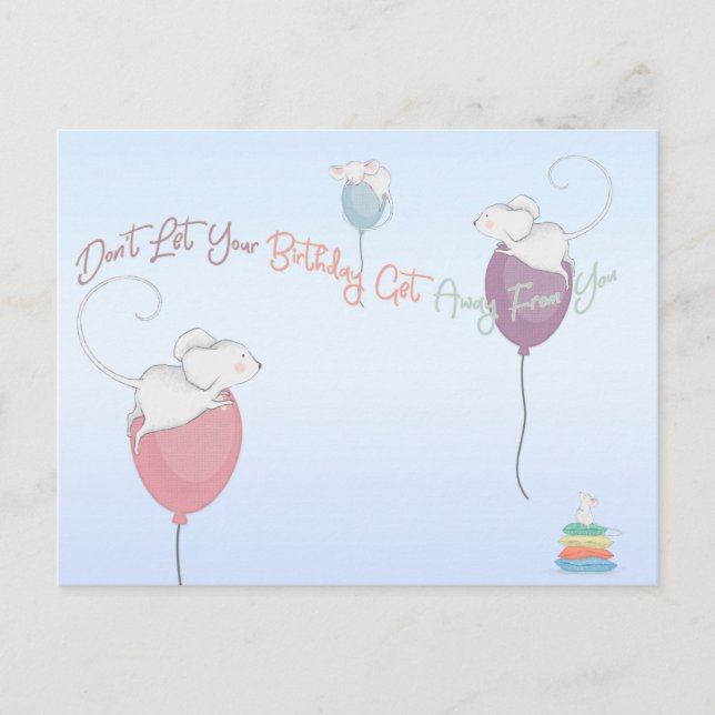 Don't Let Your Birthday Get Away From You Mice  Postcard (Front)