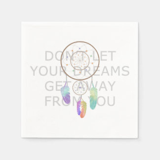 Don't Let Your Dreams Get Away From You Napkin