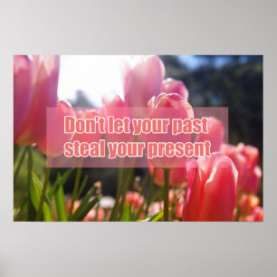Don't let your past steal your present poster